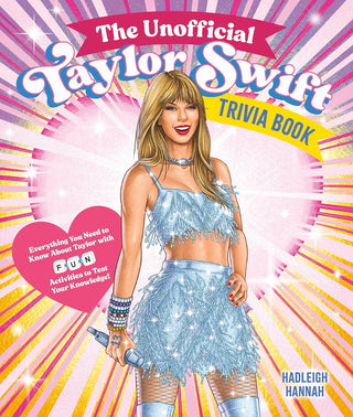 The Unofficial Taylor Swift Trivia Book