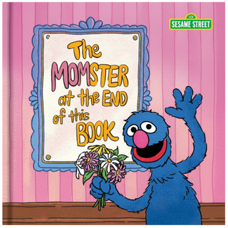 Sesame Street The Momster at the End of The Book