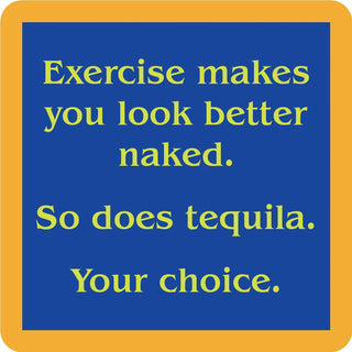 Exercise/Tequila Coaster #dom1418