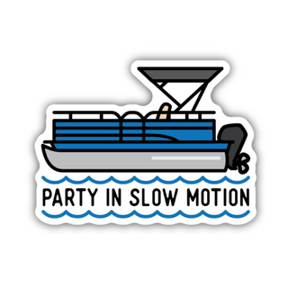 Party Slow In Pontoon Sticker #1597-LSTK