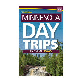 Minnesota Day Trips By Theme 3e #35506