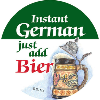 Metal Button "Instant German Just Add Bier
