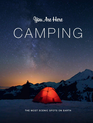 You Are Here: Camping